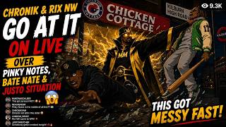 Chronik vs Rix NW Gets HEATED On Live 😳 Pinky Notes, Justo & Bate Nate Drama | The Live Report