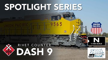 Spotlight Series:  Rivet Counter N Scale UP/SP DASH 9s