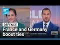 France and Germany boost defense ties amid global tensions • FRANCE 24 English