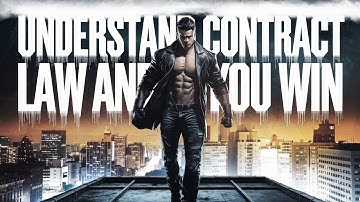 Understand Contract Law and You Win !