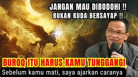 BUROQ YANG SESUNGGUHNYA itu harus kamu tunggangi #syaifulkarim #ngajiroso #dzikir #ngajitauhid 