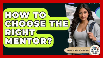 How To Choose The Right Mentor? - High School Toolkit