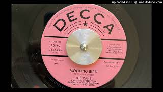 The Cake - Mocking Bird (Decca) 1967