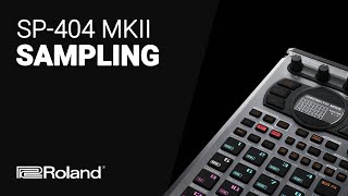 A guide to SP-404 MK II Sampling tutorial guide