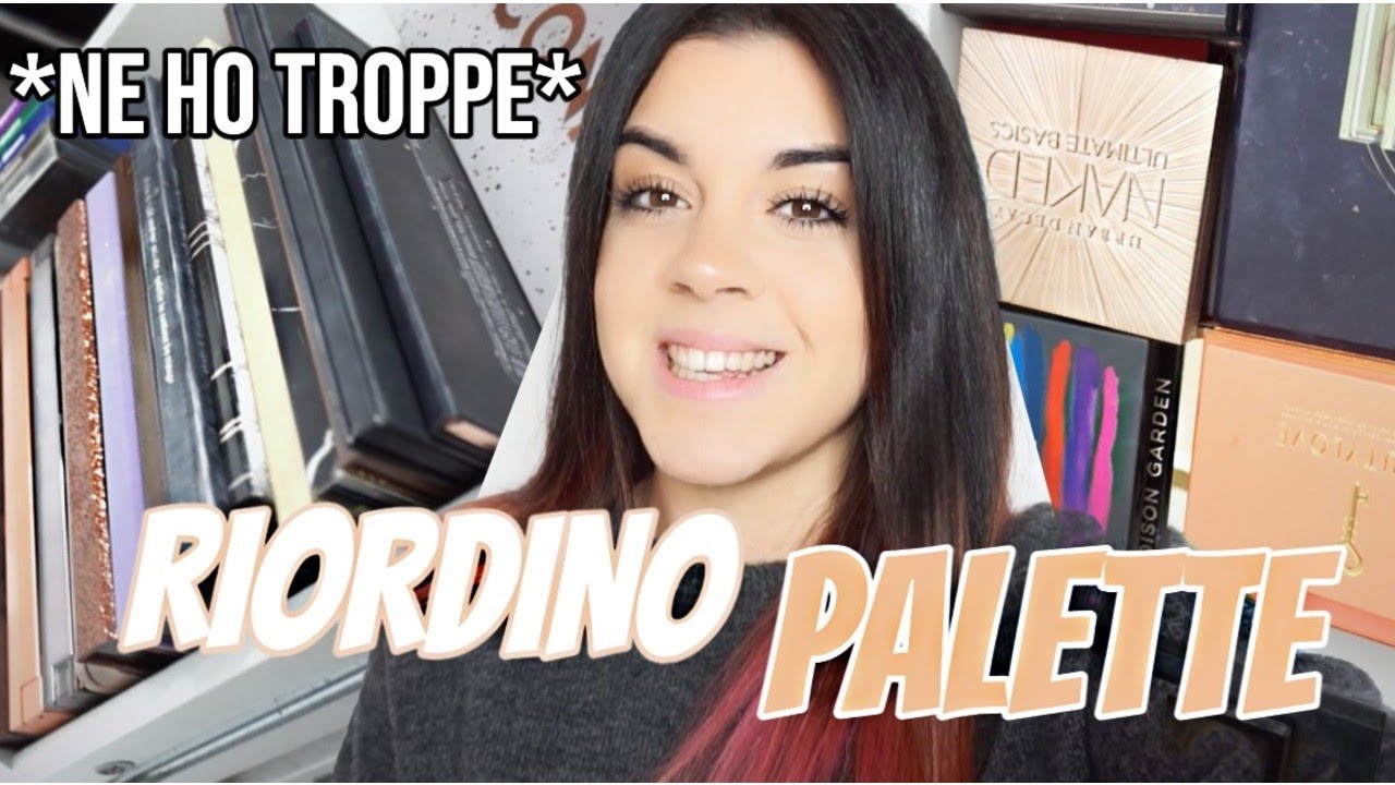RIORDINO TUTTE LE MIE PALETTE VISO E OCCHI 😱 *ne ho troppe*