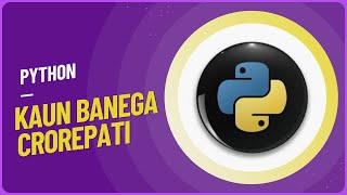 Kaun Banega Crorepati (Python Program) || FreeCode