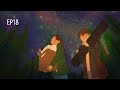EP18 Stargazing [ Love is in small things: S2 / Puuung ]