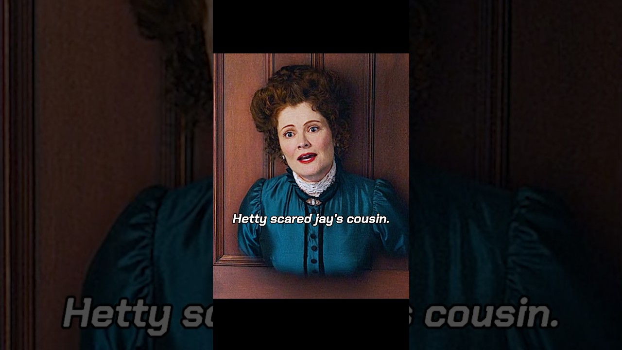 Hetty scared jay's cousin.