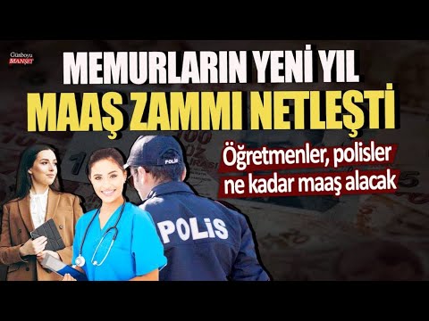 Öğretmenler, polisler ne kadar maaş alacak? Memurların yeni yıl maaş zammı netleşti