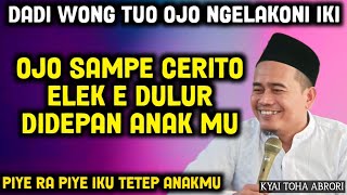 DADI WONG TUO SENK APIK - KAJIAN SAMAWA USTADZ TOHA ABRORI