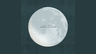 August 30, 2023: Super Blue Moon