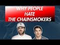 Why Does Everyone Hate The Chainsmokers?