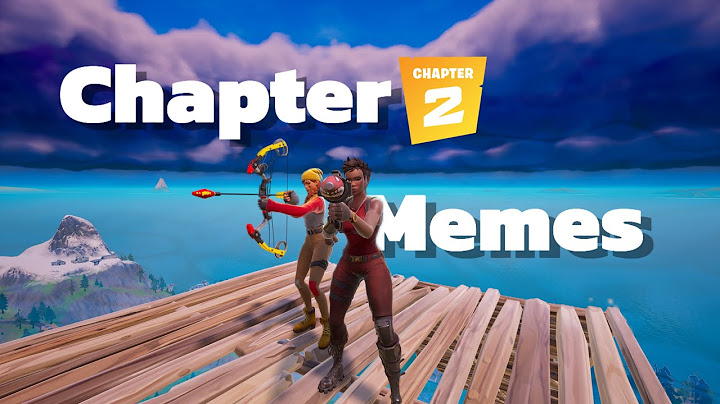 OG Chapter 2 Memes!
