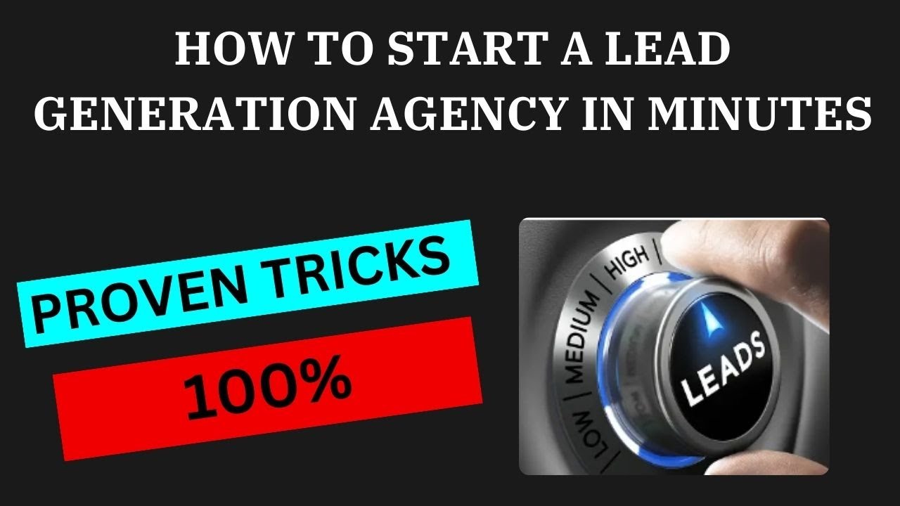 How to Start a Lead Generation Agency Company in Minutes - YouTube