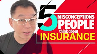 5 misconceptions people believe about insurance
