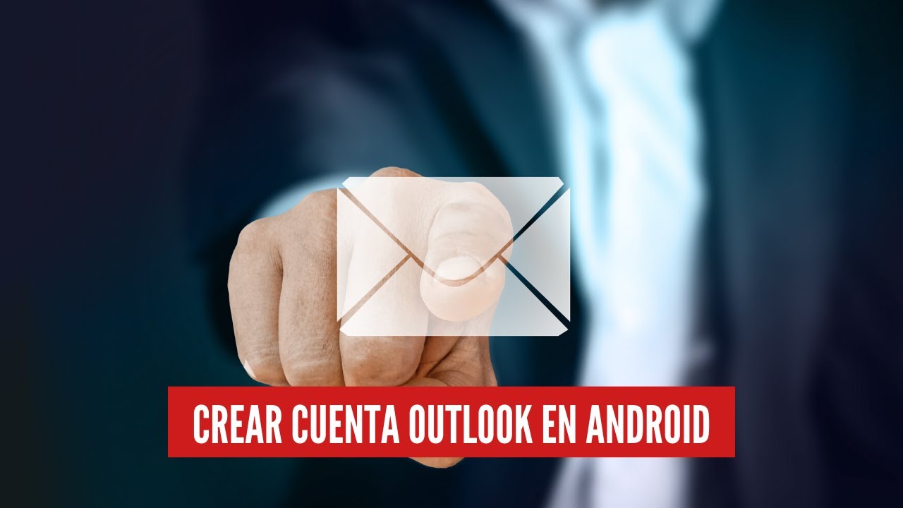 Crear Cuenta Outlook En Android YouTube