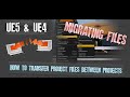 UE5/4 - Migrating Project Files (Super Quickie) Tutorial