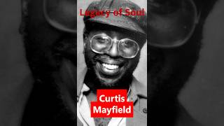 Curtis Mayfield- Legacy of Soul #soul70s #soul #music