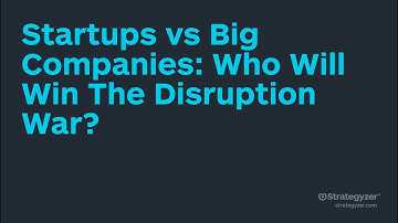 Strategyzer Webinar w/ Steve Blank: Startups vs Big Corporations - Who Will Win The Disruption War?