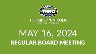 May 16, 2024 - Regular Board of Directors Meeting