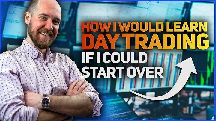 HOW I WOULD LEARN DAY TRADING [If I Could Start Over] - DayDayNews