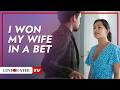 I Won My Wife In A Bet LoveBusterTV I Won My Wife In A Bet LoveBusterTV