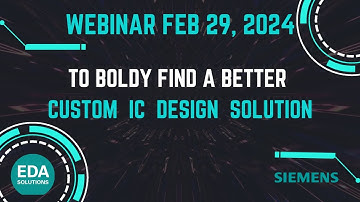 REGISTER Webinar Custom IC Design 29th February 2024