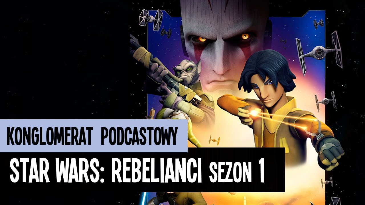 Star Wars Rebelianci Sezon 1 Odc 1