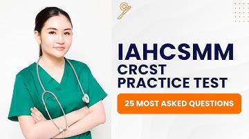 IAHCSMM CRCST Practice Test Chapter 10 (25 Most Asked Questions)