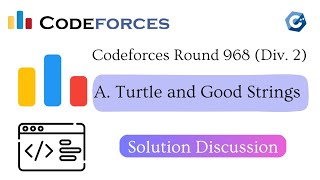 Celebrity A. Turtle and Good Strings || Codeforces Round 968 (Div. 2) || বাংলায় সমাধান আলোচনা Wealth