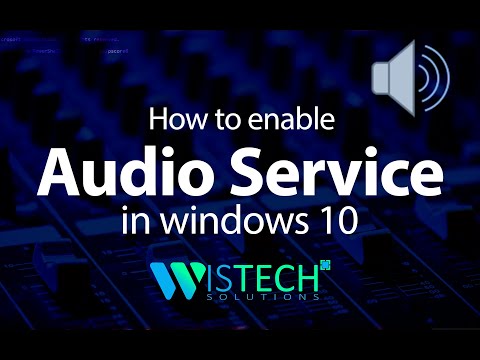 Sound not working; How to Enable Audio Service in Windows 10.