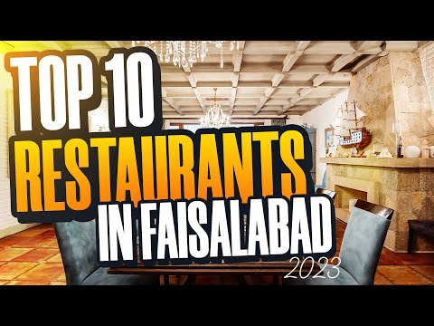 Top 10 Restaurants In Faisalabad | Faisalabad Famous Restaurants | Best Restaurants In Faisalabad