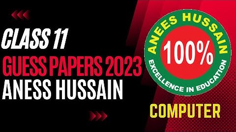 Class 11 Computer | Anees Hussain | Preparation Paper | @CSC1232