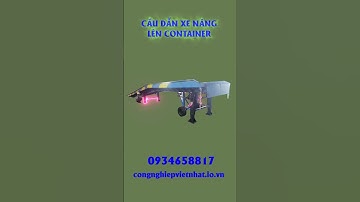 Cầu dẫn xe nâng lên container