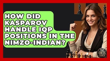 How Did Kasparov Handle IQP Positions In The Nimzo-Indian? - The Chess Codex