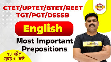 CTET/UPTET/REET English Classes | DSSSB/BTET/TGT/PGT English | Preposition by Mahendra Sir