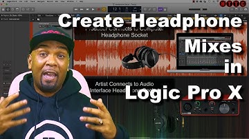 How to Create a Headphone Mix in Logic Pro X | Cue Mix | MTTC
