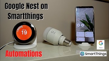 Nest Devices in SmartThings Automations