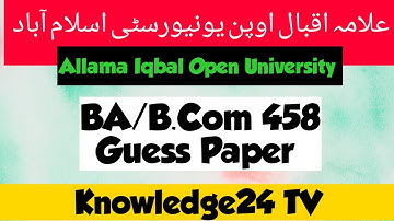 Aiou BA/B.Com Code 458 Guess paper:458 Guess paper, 458 guess paper Allama Iqbal Open University