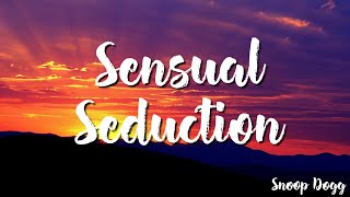 Snoop Dogg -  Sensual Seduction ( Lyrics)