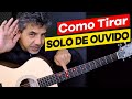 Como tirar SOLO DE OUVIDO - Depois dessa aula você vai começar - Prof. Sidimar Antunes🎸