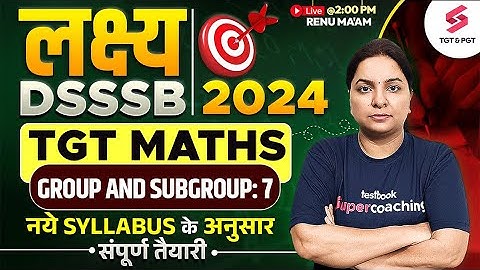 Maths Class For DSSSB TGT 2024 | DSSSB TGT Maths Classes | DSSSB Maths Class 2024 | Renu Ma