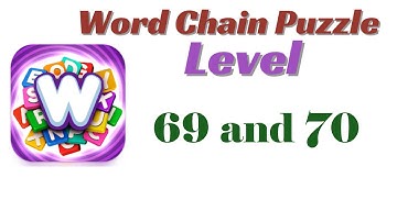 Word Chain Level 69 Answers | Word Chain Level 70 Answers
