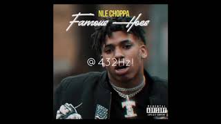 NLE Choppa - Famous Hoes @432Hz!