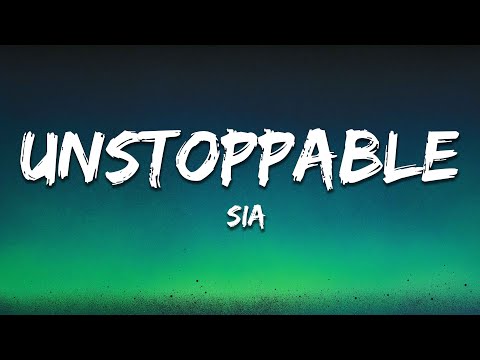 Sia Unstoppable Lyrics 