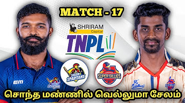 SS vs CSG 17TH TNPL match prediction Tamil| SS vs CSG dream11 prediction tamil| Salem vs Chepauk