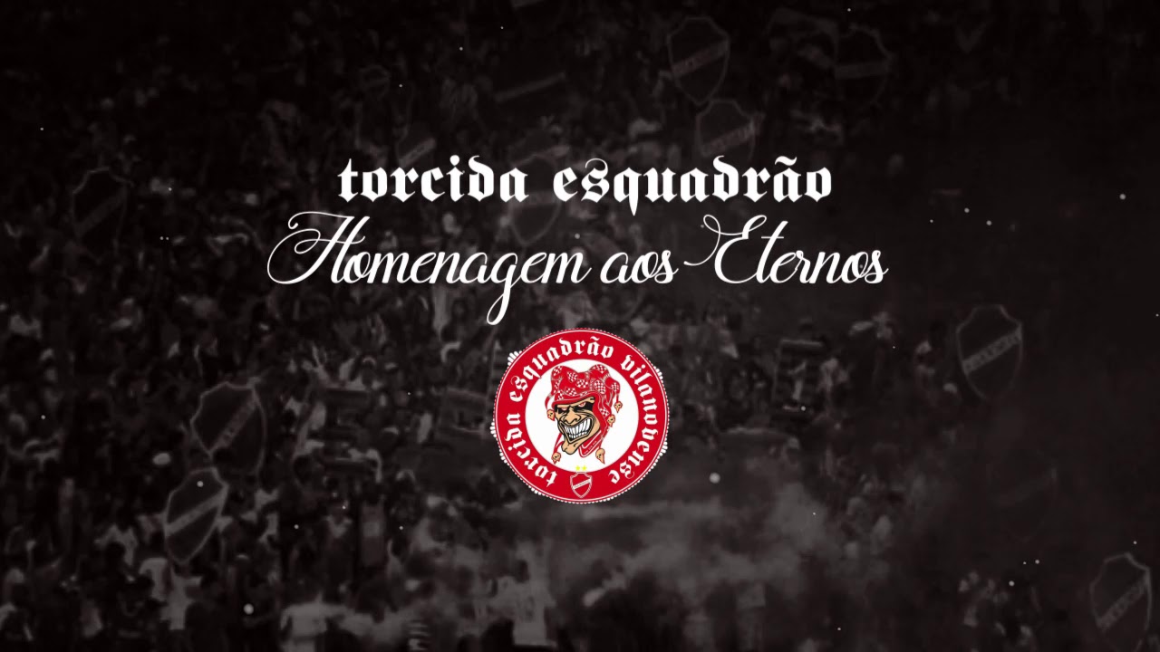 Torcida Esquadrão Vilanovense - Homenagem aos Eternos ( TEV )