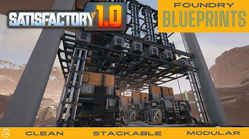 Vertical Foundry Blueprints Satisfactory 1.0 Factory Blueprint Guide  Ep 6.