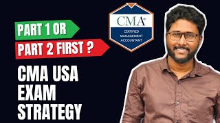Part 1 or Part 2  Which Exam should be taken first in CMA USA