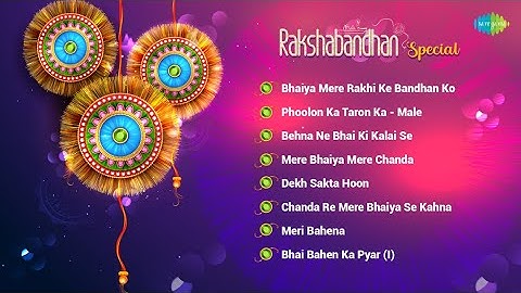 Raksha Bandhan Songs | Phoolon Ka Taron Ka | Bhaiya Mere Rakhi Ke Bandhan Ko | Meri Bahena
